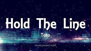 Toto  Hold The Line Lyrics [upl. by Luann]