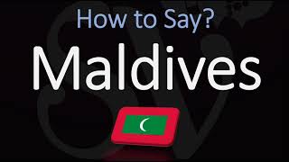 How to Pronounce Maldives CORRECTLY Meaning amp Pronunciation [upl. by Keel]