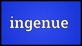 Ingenue Meaning [upl. by Accebor]