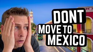 25 Reasons why NOT move to MEXICO [upl. by Yrkcaz]