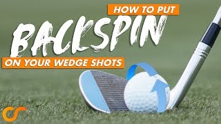 HOW TO PUT BACKSPIN ON YOUR WEDGES [upl. by Dunlavy173]