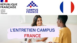 Comment réussir son ENTRETIEN CAMPUS FRANCE 🇫🇷  Etudes en France [upl. by Oine]