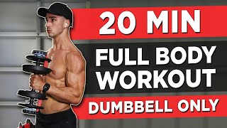 20 MINUTE FULL BODY WORKOUT DUMBBELLS ONLY [upl. by Buote334]