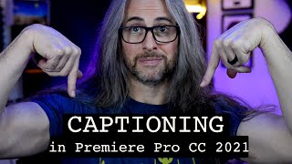 CAPTIONS and SUBTITLES in Premiere Pro CC 2021 everything you need to know [upl. by Booker676]