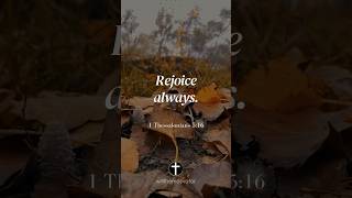 Rejoice Always  1 Thessalonians 516 [upl. by Edson]