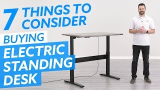 Buying Electric Standing Desks 7 Things You Should Consider [upl. by Airelav]