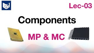 Microprocessor  Components  MPC  Lec03  Bhanu Priya [upl. by Rogerson437]