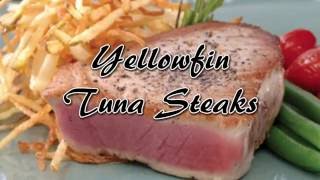 Yellowfin Tuna Steaks [upl. by Brig132]