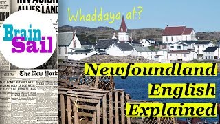 Newfoundland English Explained  How to Speak Newfinese [upl. by Hadwin394]