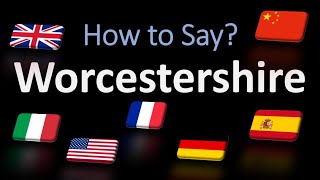 How to Pronounce Worcestershire  British French Italian Chinese Pronunciation English Sauce [upl. by Mutat]