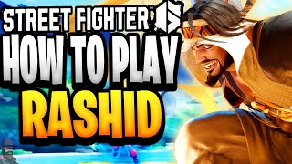 Street Fighter 6  How To Play RASHID Guide Combos amp Tips [upl. by Atinnod]