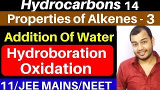 Hydrocarbons 14  Properties of Alkenes 3  Addition of Water  HydroBoration  Oxidation JEENEET [upl. by Aziar389]