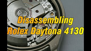 Rolex Daytona 4130 Disassembling [upl. by Hnah]