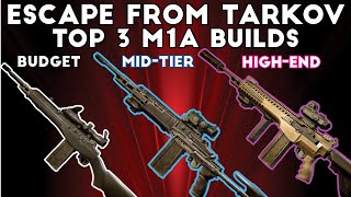 Top Three M1A Builds  Escape From Tarkov [upl. by Femi740]