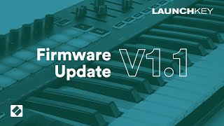 Launchkey MK3  v11 Firmware Update  Novation [upl. by Fremont]