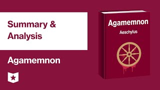 Agamemnon by Aeschylus  Summary amp Analysis [upl. by Annasus586]