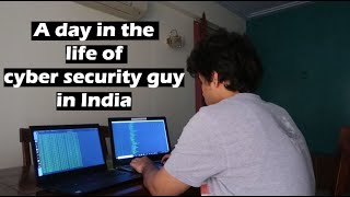 Day in life of a Cyber Security Guy in India [upl. by Hijoung]