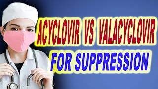 acyclovir vs valacyclovir for suppression [upl. by Nais]