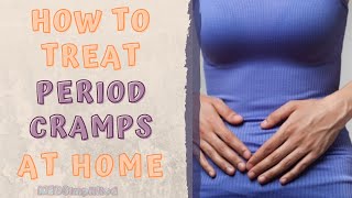 HOW TO TREAT PERIOD CRAMPS AT HOME [upl. by Margarida]