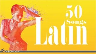 50 Latin Songs  The Best of Latin Jazz Bossa Nova Latin Hits [upl. by Irfan]