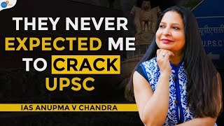 I Was Told Im A Failure 100 Times My IAS Success Story  IAS Anupma V Chandra  Josh Talks [upl. by Melodie]