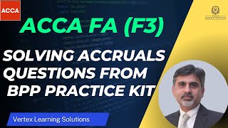 ACCA FA F3 Accruals  Easy Way to Solve Questions from BPP Practice Kit  F3 Accruals Paper Q amp A [upl. by Joline]