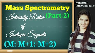 Relative intensity Mass spectrometryPart2Intensity calculation organic chemistry Part16 [upl. by Luis]