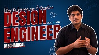 How to become an Automotive Design Engineer  SkillLync [upl. by Julietta]