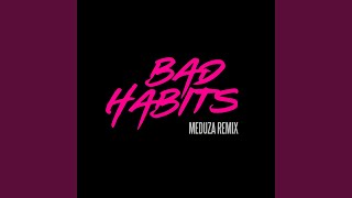 Bad Habits MEDUZA Remix [upl. by Eirrotal]