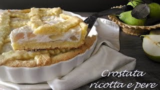 CROSTATA RICOTTA E PERE [upl. by Yttig]