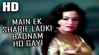 Main Ek Sharif Ladki Badnam Ho Gayi  Lata Mangeshkar  Charas 1976 Songs  Aruna Irani [upl. by Nigle]