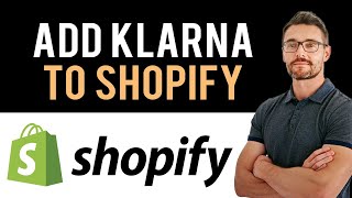 ✅ How To Add Klarna To Shopify Full Guide [upl. by Bibbie805]