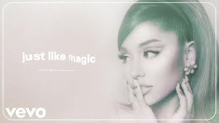 Ariana Grande  just like magic official audio [upl. by Josiah]