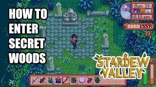 How to Enter Secret Woods  Stardew Valley [upl. by Yrocal645]