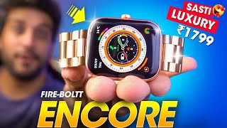 Sabse SASTI LUXURY Smartwatch Under ₹2000 Rs ⚡️ FireBoltt ENCORE Smartwatch Review [upl. by Garihc]