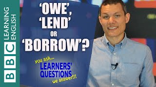 Owe lend and borrow  Learners Questions [upl. by Libbna989]