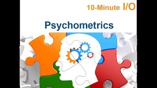 10Minute IO  Psychometrics [upl. by Notanhoj]