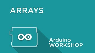 Arduino Workshop  Chapter 4  Using Arrays [upl. by Poppy698]