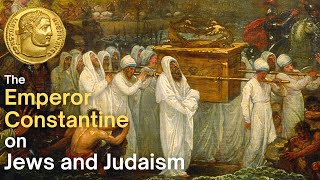 Constantine criticises the Jewish nation The Emperor Constantines savage attack on Jews amp Judaism [upl. by Kovacs]